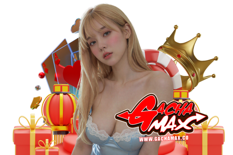 gachamax แตกง่าย